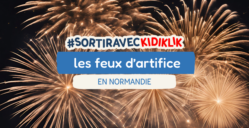 Les feux d'artifice de l'été autour de Caen, Rouen, Cherbourg et dans toute la Normandie !